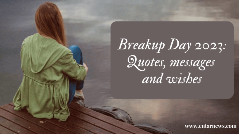 Breakup Day 2023 Quotes Messages And Wishes Entarnews